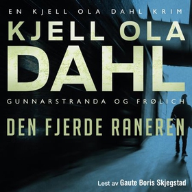 Den fjerde raneren (lydbok) av Kjell Ola Dahl