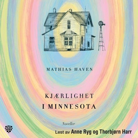 Kjærlighet i Minnesota (lydbok) av Mathias Haven