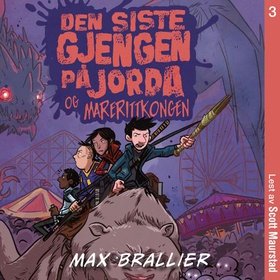 Den siste gjengen på jorda og marerittkongen (lydbok) av Max Brallier