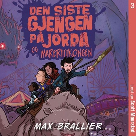 Den siste gjengen på jorda og marerittkongen (lydbok) av Max Brallier