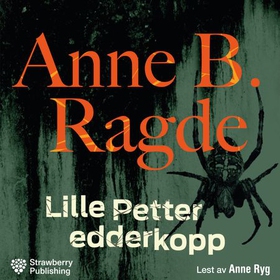 Lille Petter Edderkopp (lydbok) av Anne B. Ragde