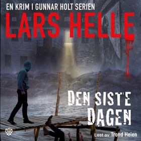 Den siste dagen (lydbok) av Lars Helle