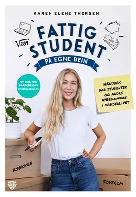 Fattig student på egne bein - håndbok for studenter og andre nybegynnere i voksenlivet (ebok) av Karen Elene Thorsen