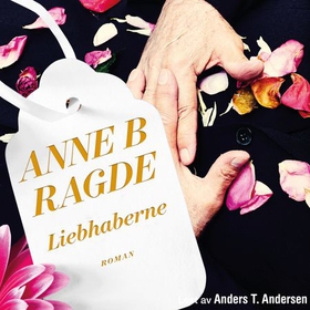 Liebhaberne - roman (lydbok) av Anne B. Ragde