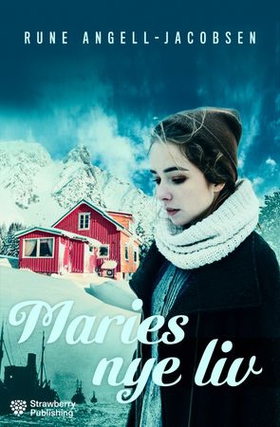 Maries nye liv (ebok) av Rune Angell-Jacobsen
