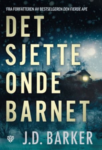 Det sjette onde barnet (ebok) av J.D. Barker