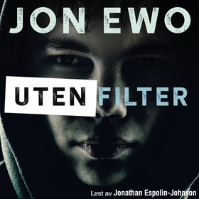 Uten filter (lydbok) av Jon Ewo