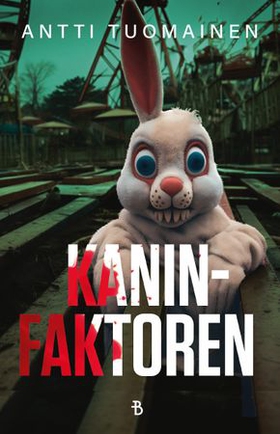 Kaninfaktoren (ebok) av Antti Tuomainen