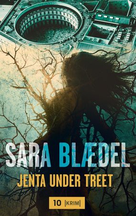Jenta under treet - krim (ebok) av Sara Blædel