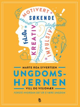 Ungdomshjernen - vill og visjonær (ebok) av Marte Roa Syvertsen