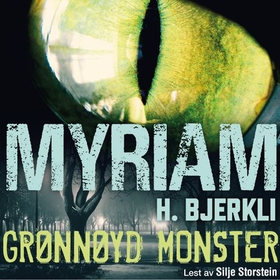 Grønnøyd monster (lydbok) av Myriam H. Bjerkl