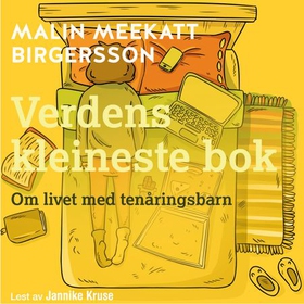 Verdens kleineste bok - om livet med tenåringsbarn (lydbok) av Malin Meekatt Birgersson