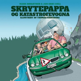 Skrytepappa og katastrofevogna (lydbok) av Ulrik Høisæther