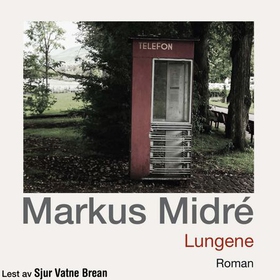 Lungene - roman (lydbok) av Markus Midré