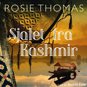 Sjalet fra Kashmir - roman (lydbok) av Rosie Thomas