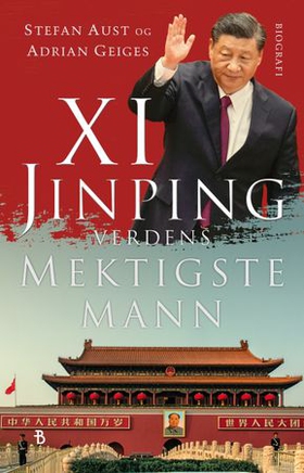 Xi Jinping - verdens mektigste mann (ebok) av Stefan Aust