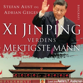 Xi Jinping - verdens mektigste mann (lydbok) av Stefan Aust
