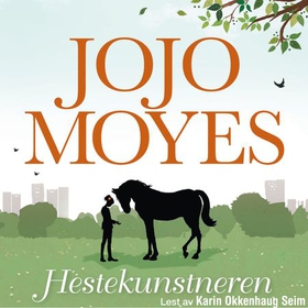 Hestekunstneren (lydbok) av Jojo Moyes
