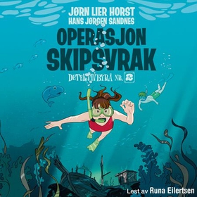 Operasjon Skipsvrak (lydbok) av Jørn Lier Horst
