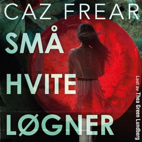 Små, hvite løgner (lydbok) av Caz Frear