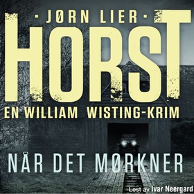 Når det mørkner - kriminalroman (lydbok) av Jørn Lier Horst