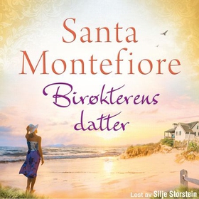 Birøkterens datter (lydbok) av Santa Montefiore