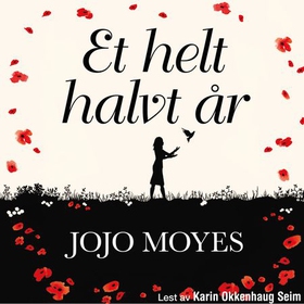 Et helt halvt år (lydbok) av Jojo Moyes