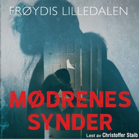 Mødrenes synder (lydbok) av Frøydis Lilledalen
