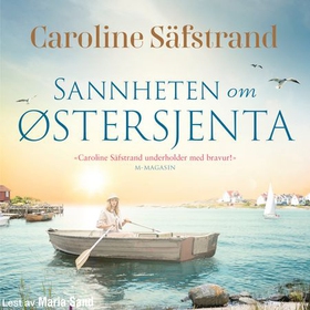 Sannheten om østersjenta (lydbok) av Caroline Säfstrand