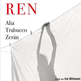 Ren (lydbok) av Alia Trabucco Zerán