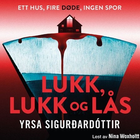 Lukk, lukk og lås (lydbok) av Yrsa Sigurðardóttir