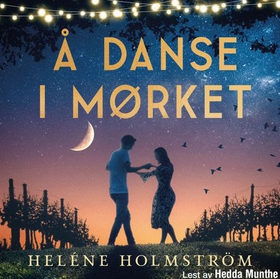 Å danse i mørket (lydbok) av Heléne Holmström