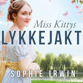 Miss Kittys lykkejakt (lydbok) av Sophie Irwin