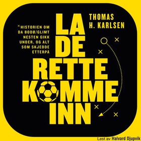 La de rette komme inn