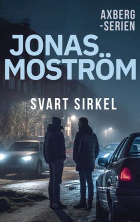 Svart sirkel - kriminalroman (ebok) av Jonas Moström