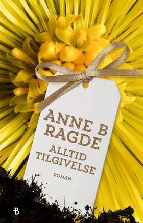 Alltid tilgivelse (ebok) av Anne B. Ragde