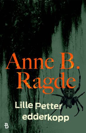 Lille Petter Edderkopp - krimroman (ebok) av Anne B. Ragde