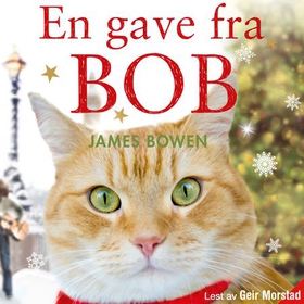En gave fra Bob (lydbok) av James Bowen