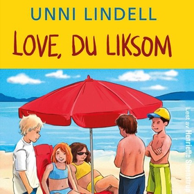 Love, du liksom (lydbok) av Unni Lindell
