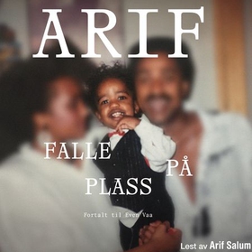Arif - falle på plass (lydbok) av Arif Murakami