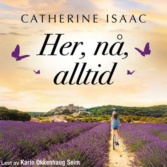 Her, nå, alltid (lydbok) av Catherine Isaac