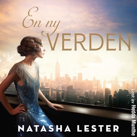En ny verden (lydbok) av Natasha Lester