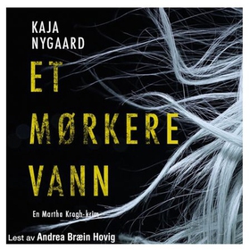 Et mørkere vann (lydbok) av Kaja Gjersem Nygaard
