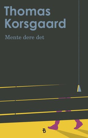 Mente dere det - kortroman (ebok) av Thomas Korsgaard