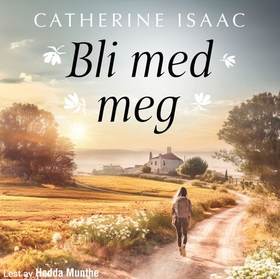 Bli med meg (lydbok) av Catherine Isaac