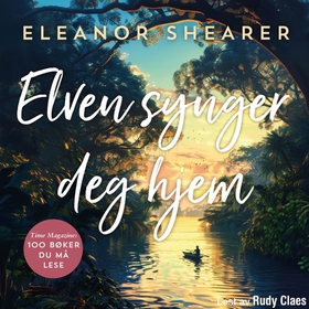 Elven synger deg hjem (lydbok) av Eleanor Shearer