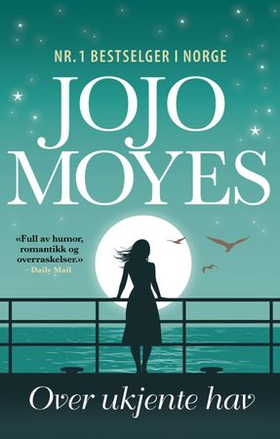 Over ukjente hav (ebok) av Jojo Moyes