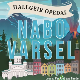 Nabovarsel - hvorfor svenskene er så svenske og andre historier (lydbok) av Hallgeir Opedal