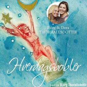 Hverdagsbobler (lydbok) av Björg Thorhallsdottir