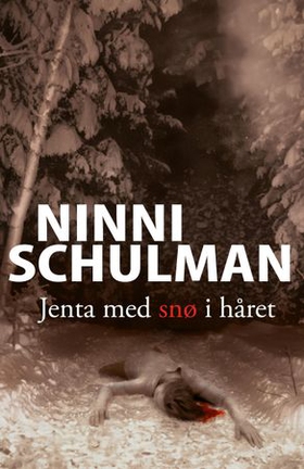 Jenta med snø i håret (ebok) av Ninni Schulman